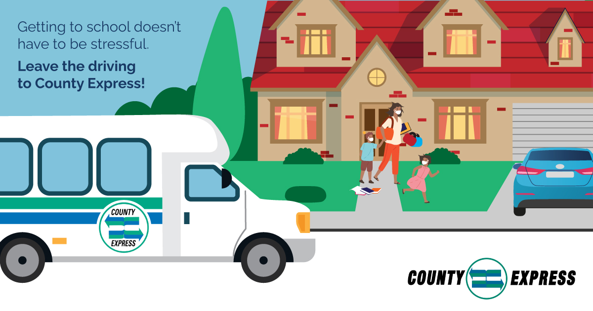 Illustration of a bus in front of a house with parent taking kids to school and text "getting to school doesn't have to be stressful. Leave the driving to county express!"